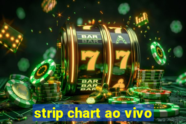 strip chart ao vivo